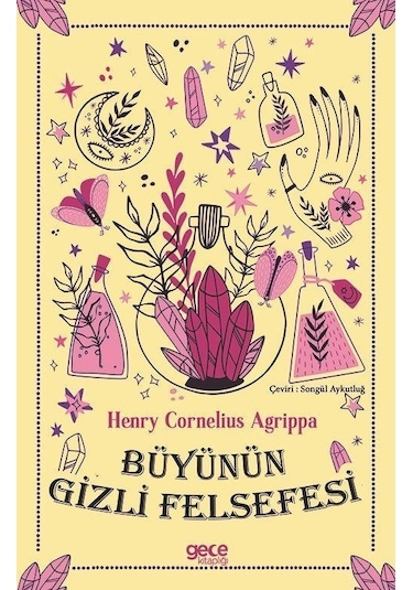 Büyünün Gizli Felsefesi - Henry Cornwlius Agrippa - Gece Kitaplığı