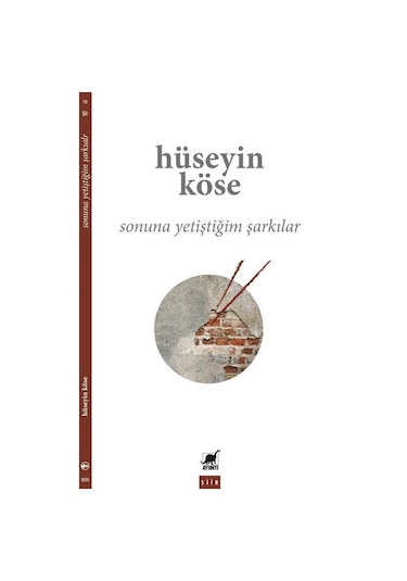 Sonuna Yetiştiğim Şarkılar / Hüseyin Köse