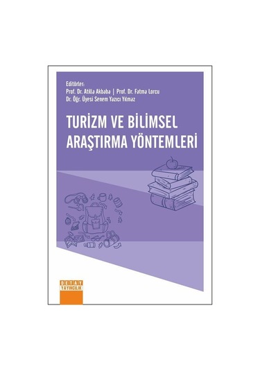 Turizm Ve Bilimsel Araştırma Yöntemleri / Doç. Dr. Fatma Lorcu