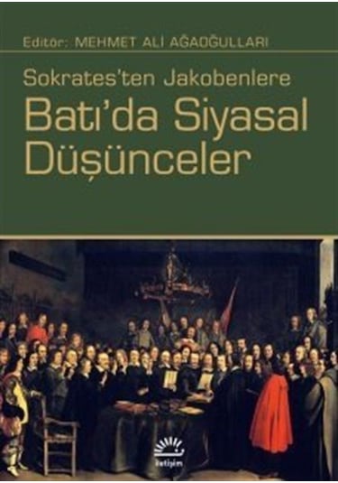 Sokrates'Ten Jakobenlere Batı'Da Siyasal Düşünceler 9789750509414