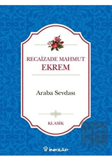 Araba Sevdası - Recaizade Mahmut Ekrem - İnkılap Kitabevi
