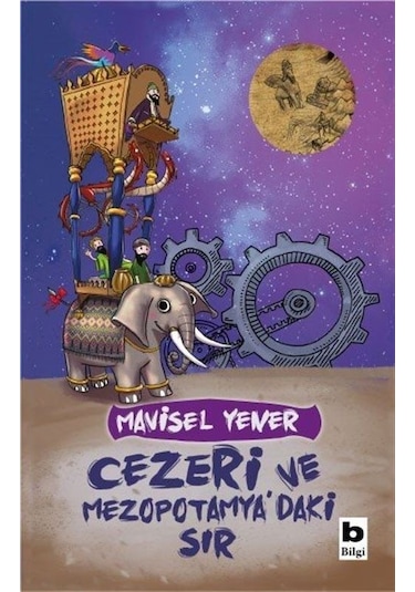Cezeri ve Mezopotamya'daki Sır - Mavisel Yener - Bilgi Yayınevi