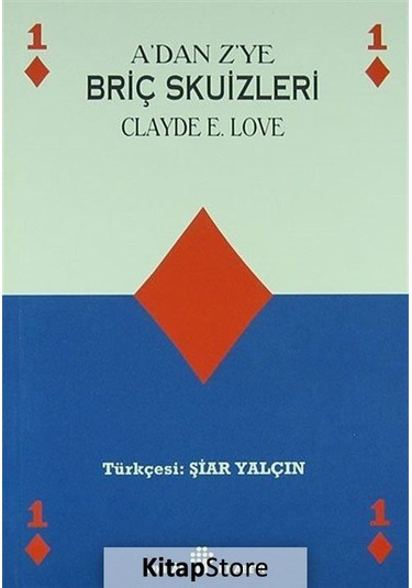 A'dan Z'ye Briç Skuizleri - Clayde E. Love - İnkılap Kitabevi