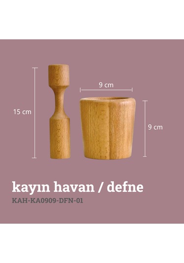 Kaf Ahşap Kayın Havan / Defne
