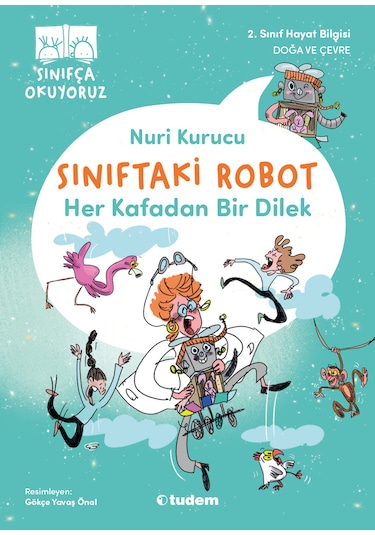 Sınıfça Okuyoruz - Sınıftaki Robot: Her Kafadan Bir Dilek