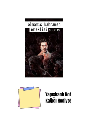 Olmamış Kahraman Emeklisi + Yapışkanlı Not Kağıdı