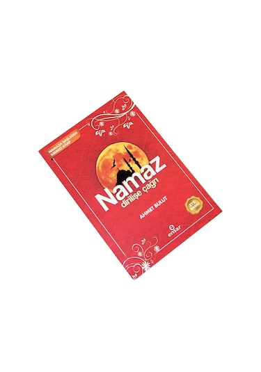 Namaz Dirilişe Çağrı - Namaza Başlatan Kırmızı Kitap