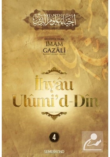 İhyaü Ulumi'd-Din 4.Cilt - İmam Gazali - Semerkand Yayınları