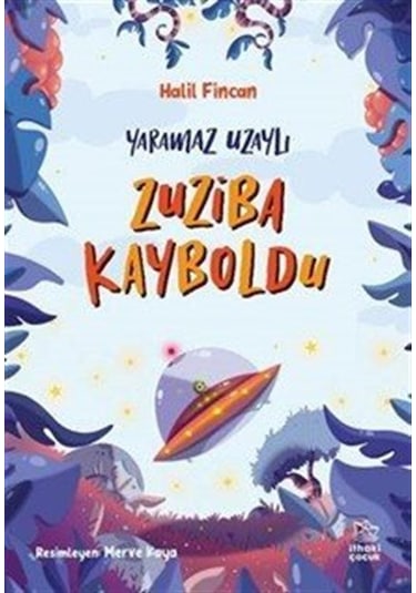 Zuziba Kayboldu / Yaramaz Uzaylı 2 / Halil Fincan