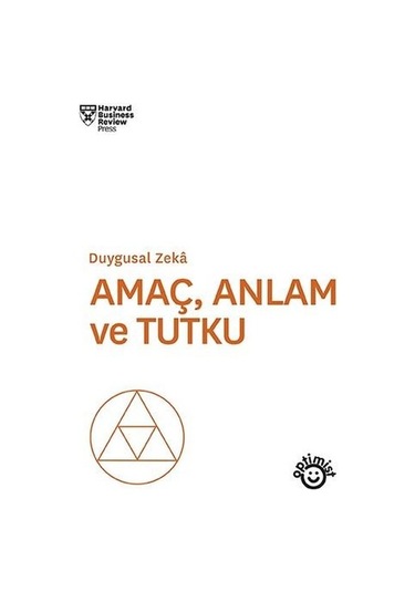 Amaç Anlam ve Tutku-Duygusal Zeka- Optimist
