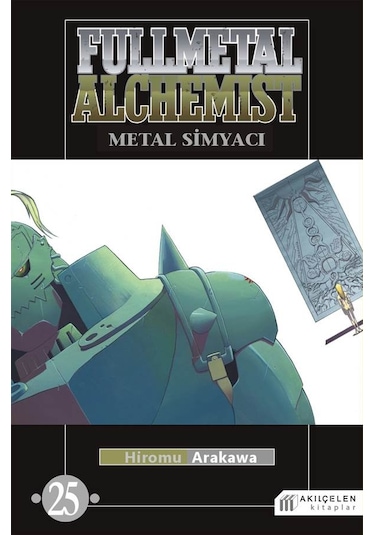 Fullmetal Alchemist - Çelik Simyacı 25 - Hiromu Arakawa - Akılçelen Kitaplar