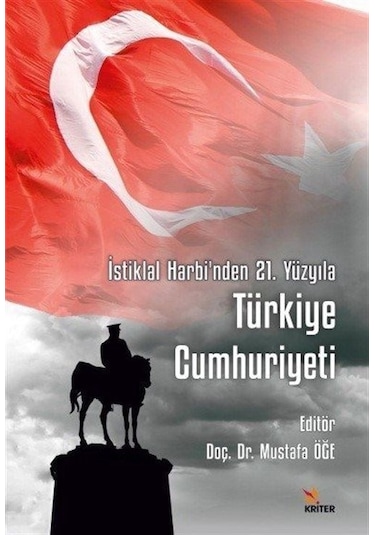 İstiklal Harbi'nden 21. Yüzyıla Türkiye Cumhuriyeti- Kriter