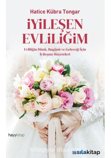 İyileşen Evliliğim - Hatice  Kübra  Tongar