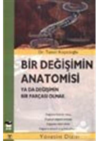 Bir Değişimin Anatomisi - Taner Keçecioğlu - Alfa Yayıncılık
