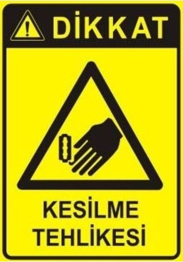 Dikkat Kesilme Tehlikesi 35x50 3mm Dekota Levha