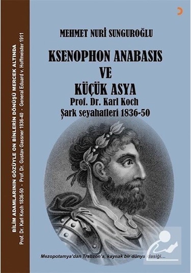 Ksenophon Anabasis ve Küçük Asya / Mehmet Nuri Sunguroğlu