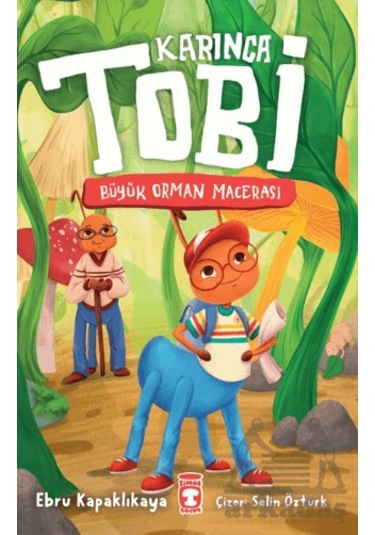 Karınca Tobi - Büyük Orman Macerası Timaş Çocuk