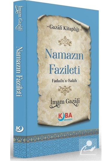 Namazın Fazileti Fedailu's-salah / İmam Gazali
