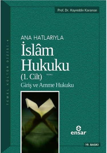 Anahatlarıyla İslam Hukuku (1. Cilt)  - Hayreddin Karaman  - Ensar Neşriyat