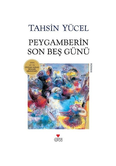 Peygamberin Son Beş Günü - Tahsin Yücel - Can Yayınları