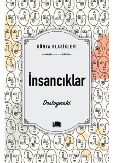 İnsancıklar - Dünya Klasikleri - Fyodor Mihayloviç Dostoyevski - Ema Kitap