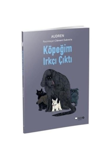 Köpeğim Irkçı Çıktı - Audren - Redhouse Kidz Yayınları