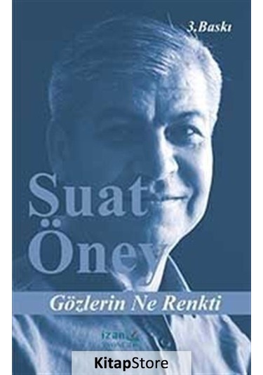 Gözlerin Ne Renkti - Suat Öney - İzan Yayıncılık