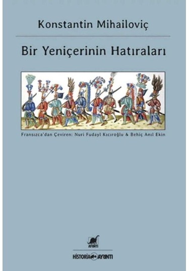 Bir Yeniçerinin Hatıraları - Konstantin Mihailoviç 1.baskı