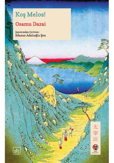 Koş Melos! - Osamu Dazai - İthaki Yayınları