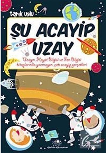 Şu Acayip Uzay / Tarık Uslu