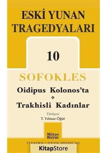 Eski Yunan Tragedyaları 10 / Oidipus Kolonos'ta-trakhisli Kadı .