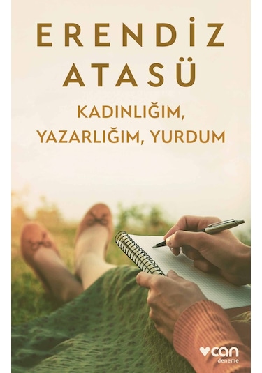 KadınlığımYazarlığımYurdum - Erendiz Atasü - Can Yayınları