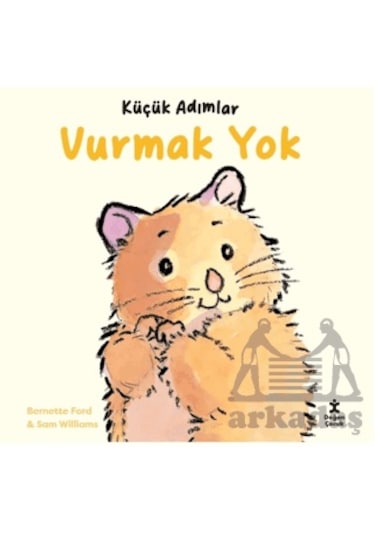 Küçük Adımlar - Vurmak Yok Ciltli Doğan Çocuk