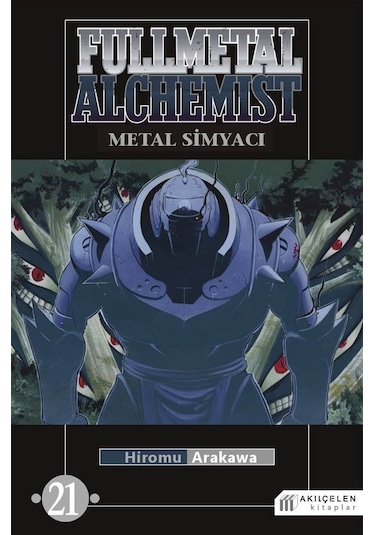 Fullmetal Alchemist - Çelik Simyacı 21 - Hiromu Arakawa - Akılçelen Kitaplar