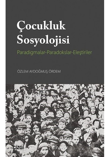 Çocukluk Sosyolojisi / Özlem Aydoğmuş Ördem