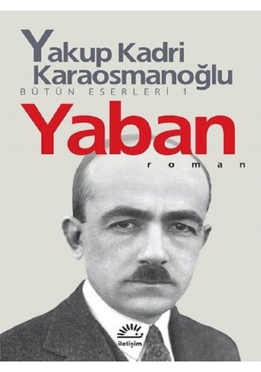 Yakup Kadri Karaosmanoğlu Yaban - Yakup Kadri Karaosmanoğlu Ankara Toplam 2 Kitap