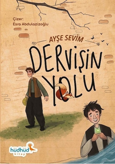 Dervişin Yolu - Ayşe Sevim - Hüdhüd Kitap