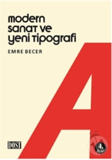Modern Sanat ve Yeni Tipografi - Emre Becer - Dost Kitabevi