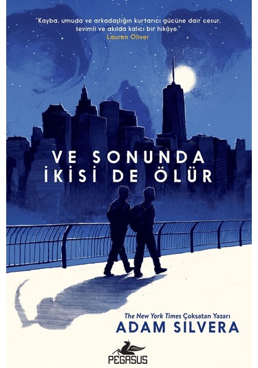 Ve Sonuda İkisi de Ölür - Adam Silvera - Pegasus