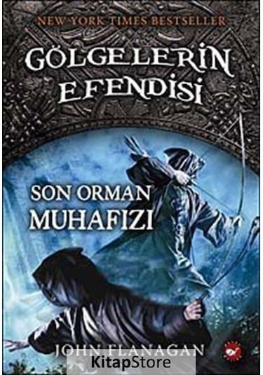 Son Orman Muhafızı / Gölgelerin Efendisi -12 / John  Flanagan
