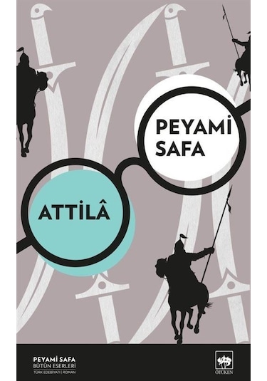 Attila - Peyami Safa - Ötüken Neşriyat