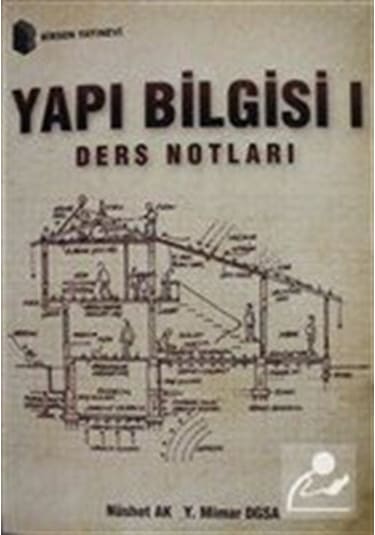 Yapı Bilgisi 1 / Ders Notları / Nüshet Ak