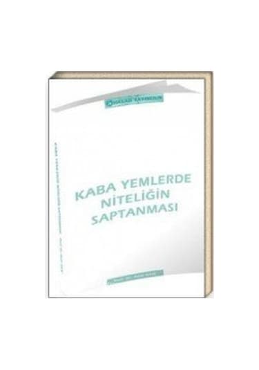 Kaba Yemlerde Niteliğin Saptanması  Kitabı