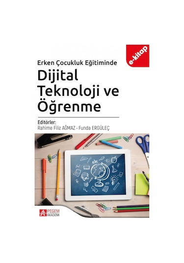 Erken Çocukluk Eğitiminde Dijital Teknoloji Ve Öğrenme E-kitap