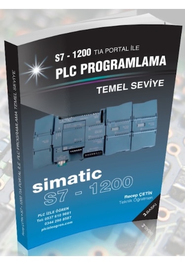 Siemens S7-1200 Temel Seviye Plc Programlama - Recep Çetin