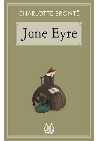 Jane Eyre - Charlotte Bronte - Arkadaş Yayıncılık
