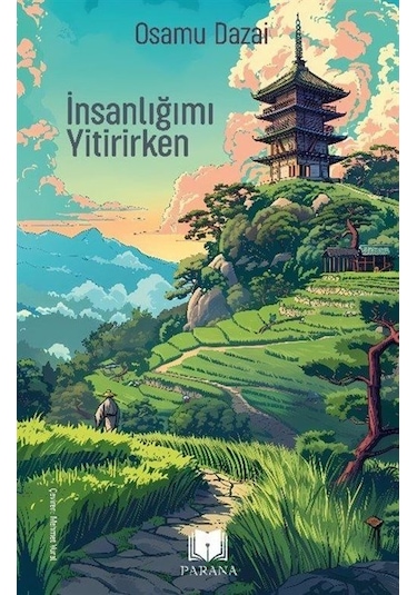 İnsanlığımı Yitirirken / Osamu Dazai