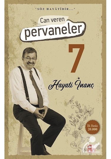 Can Veren Pervaneler 7 / Hayati İnanç
