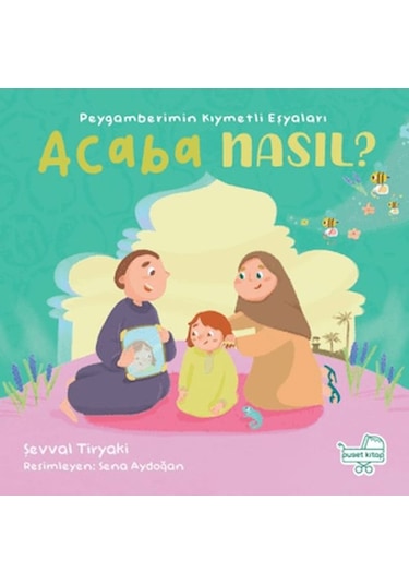Peygamberimin Kıymetli Eşyaları Acaba Nasıl Pencereli Kitap