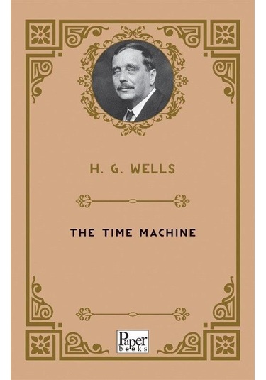 The Time Machine / Herbert George Wells